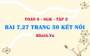 Bài 7.27 trang 50 Toán 8 Kết nối tri thức Tập 2